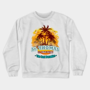 St. Thomas The Last Paradise Crewneck Sweatshirt